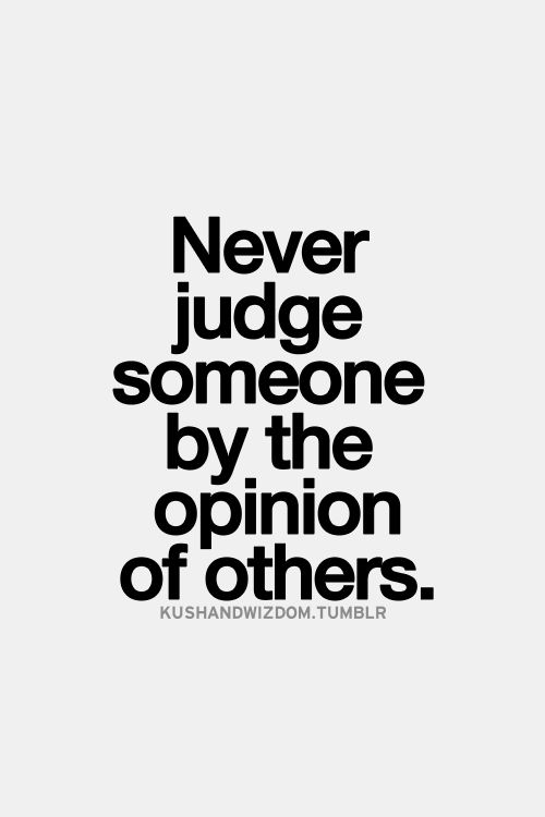 Never Judge Quote